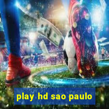 play hd sao paulo